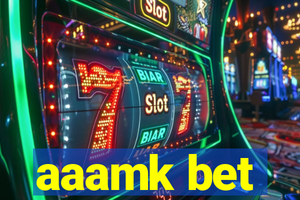 aaamk bet